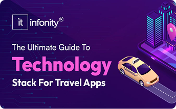 The Ultimate Guide to TechnologyStack for Travel Apps